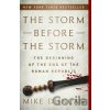 The Storm Before the Storm - Mike Duncan