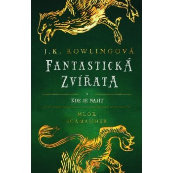 Fantastická zvířata a kde je najít - MLOK SCAMANDER J. K. Rowlingová CZ