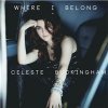 CELESTE BUCKINGHAM - WHERE I BELONG