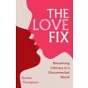 The Love Fix - Rachel Thompson, Vintage Publishing