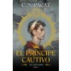 EL PRINCIPE CAUTIVO: EL ESCLAVO