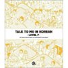 Talk To Me In Korean Level. 7 (Bilingue coréen - Anglais, MP3 à Télécharger)