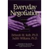 Everyday Negotiation (Deborah M. Kolb,Judith Williams)(Brožovaná)