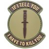 WARAGOD Tactical nášivka If I Tell You, coyote, 7 x 5cm
