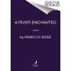 A River Enchanted (Ross Rebecca)