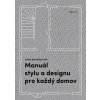Manuál stylu a designu pro každý domov - Frida Ramstedt