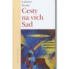 Cesty na vrch Sad (Ladislav Hrubý)