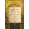 Córdoba de leyenda : historias y leyendas de Córdoba (José Manuel Cano de Mauvesín Fabaré)(Brožovaná)