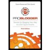ProBlogger - Secrets for Blogging Your Way to a Six-Figure Income 3e