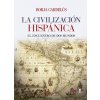 LA CIVILIZACIÓN HISPÁNICA (BORJA CARDELUS)(Pevná)