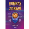 Kompas dokonalého zdraví - David Frej