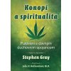Konopí a spiritualita - Putování s dávný - Stephen Gray