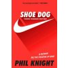 Shoe Dog: A Memoir by the Creator of Nike
