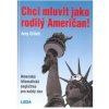 Chci mluvit jako rodilý Američan! (Amy Gillett)