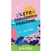 Leto porušených pravidiel - K. L. Walther