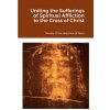 Uniting the Sufferings of Spiritual Affliction to the Cross of Christ (Society of the Holy Face of Jesus)(Brožovaná)