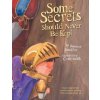 Some Secrets Should Never Be Kept