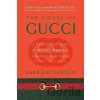 The House of Gucci : A Sensational Story of Murder, Madness, Glamour, and Greed - Gay Sara Forden