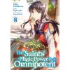 The Saint's Magic Power Is Omnipotent (Manga) Vol. 8