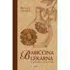 Esence Babiččina lékárna, z pokladnice našich předků (Renata Raduševa Herber)