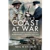 Britains Coast at War: Invasion Threat, Coastal Forces, Bombardment and Training for D-Day (Storey Neil R.)