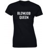 Demotivácia tričko Blowjob Queen Čierna