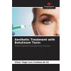 Aesthetic Treatment with Botulinum Toxin (Victor Hugo Lara Cardoso de Sá)(Brožovaná)