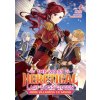 The Most Heretical Last Boss Queen: From Villainess to Savior (Light Novel) Vol. 4