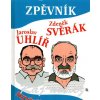 Spevník Jaroslav Uhlíř a Zdeněk Svěrák
