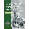 Úzkorozchodné tramvajové provozy - Kolektív autorov