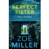 The Perfect Sister - Zoe Miller