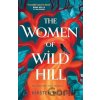 The Women of Wild Hill - Kirsten Miller