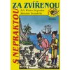 S Nepraktou za zvířenou - Jiří Winter-Neprakta, Miroslav Švandrlík