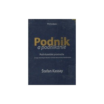 Podnik a podnikanie 1. zväzok - Štefan Kassay