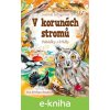 E-kniha V korunách stromů - Ludmila Selingerová, Eva Koupová