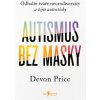 Autismus bez masky - Devon Price