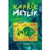 Kapřík Metlík v řece - Jan Opatřil