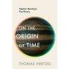 On the Origin of Time, Stephen Hawking´s final theory, Hertog Thomas