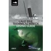 Lake Erie Technical Wreck Diving Guide (Petkovic,Erik,Sr.)(Brožovaná)