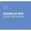 Divadelný mág. Jozef Bednárik - Vladimír Štefko, Ida Hledíková, Stanislav Bachleda, Klára Madunická