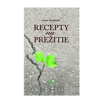 Recepty na prežitie - Peter Krištúfek