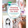 Drawing Workshop for Kids (Brožovaná)