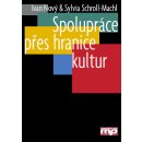 Spolupráce přes hranice kultur - Ivan Nový, Sylvia Schroll-Machl