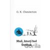 Muž, ktorý bol Štvrtok - Gilbert Keith Chesterton
