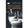 Detektívne príbehy otca Browna - Gilbert Keith Chesterton