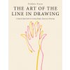 The Art of the Line in Drawing: A Step-By-Step Guide to Creating Simple, Expressive Drawings (Brožovaná)