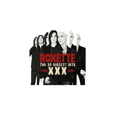 ROXETTE - XXX - THE 30 BIGGEST HITS