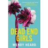 Dead End Girls (Heard,Wendy)(Brožovaná)