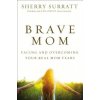 Brave Mom (Sherry Surratt)(Brožovaná)
