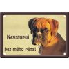 Plechová psí cedule , Boxer, Nevtupuj bez mého pána!
